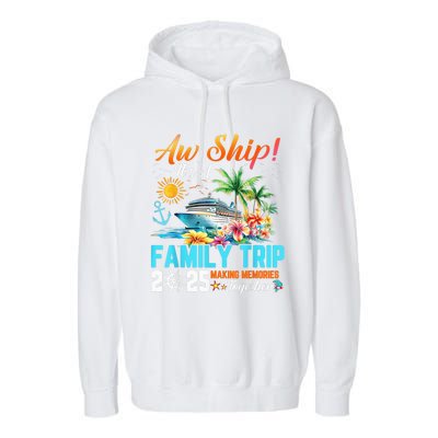 Aw Ship! It’S A Family Trip 2025 Family Matching Cruise Garment-Dyed Fleece Hoodie