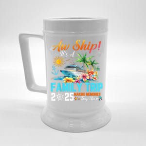 Aw Ship! It’S A Family Trip 2025 Family Matching Cruise Beer Stein