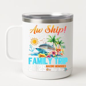 Aw Ship! It’S A Family Trip 2025 Family Matching Cruise 12 oz Stainless Steel Tumbler Cup