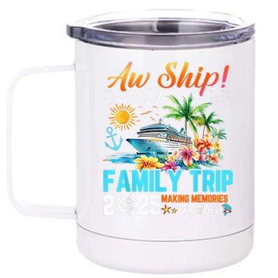 Aw Ship! It’S A Family Trip 2025 Family Matching Cruise 12 oz Stainless Steel Tumbler Cup