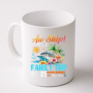 Aw Ship! It’S A Family Trip 2025 Family Matching Cruise Coffee Mug