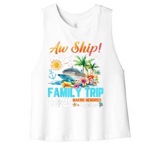 Aw Ship! It’S A Family Trip 2025 Family Matching Cruise Women's Racerback Cropped Tank