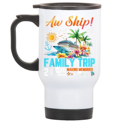 Aw Ship! It’S A Family Trip 2025 Family Matching Cruise Stainless Steel Travel Mug