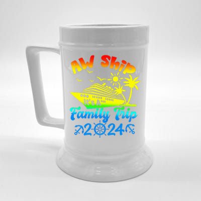 Aw Ship Its A Family Cruise 2024 Trip Vacation Matching Beer Stein