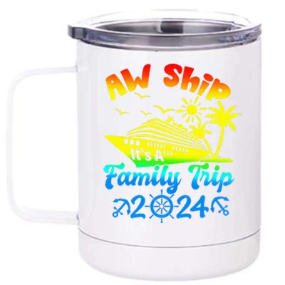 Aw Ship Its A Family Cruise 2024 Trip Vacation Matching 12 oz Stainless Steel Tumbler Cup