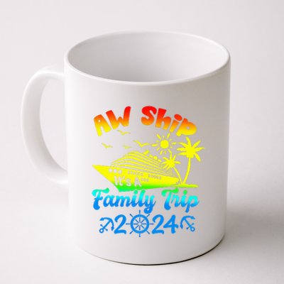 Aw Ship Its A Family Cruise 2024 Trip Vacation Matching Coffee Mug