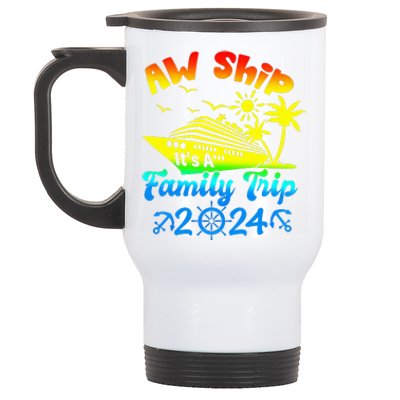 Aw Ship Its A Family Cruise 2024 Trip Vacation Matching Stainless Steel Travel Mug