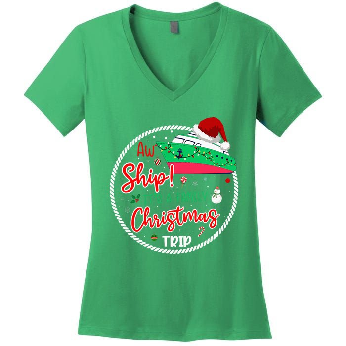 Aw Ship ItS A Christmas Cruise Trip Matching Family Reunion Women's V-Neck T-Shirt