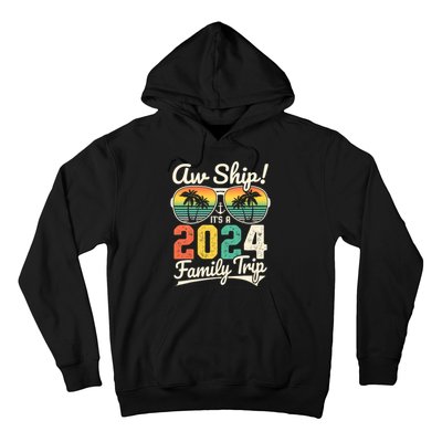 Aw Ship ItS A 2024 Family Trip Family Cruise Vintage Hoodie