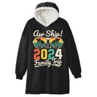 Aw Ship ItS A 2024 Family Trip Family Cruise Vintage Hooded Wearable Blanket