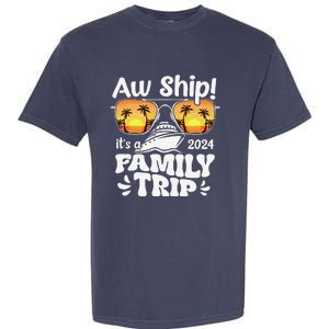 Aw Ship ItS A Family Trip 2024 Family Cruise Squad Matching Garment-Dyed Heavyweight T-Shirt