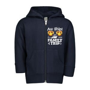 Aw Ship ItS A Family Trip 2024 Family Cruise Squad Matching Toddler Zip Fleece Hoodie