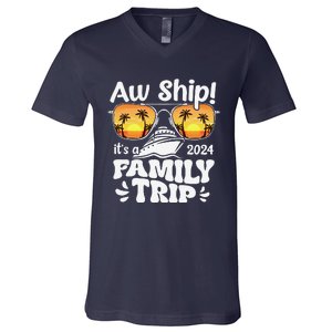 Aw Ship ItS A Family Trip 2024 Family Cruise Squad Matching V-Neck T-Shirt