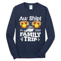 Aw Ship ItS A Family Trip 2024 Family Cruise Squad Matching Tall Long Sleeve T-Shirt