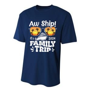 Aw Ship ItS A Family Trip 2024 Family Cruise Squad Matching Performance Sprint T-Shirt