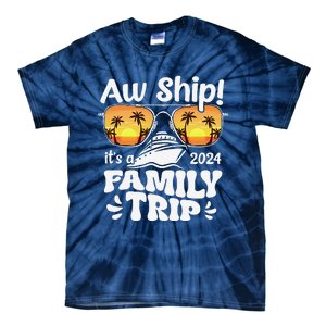 Aw Ship ItS A Family Trip 2024 Family Cruise Squad Matching Tie-Dye T-Shirt