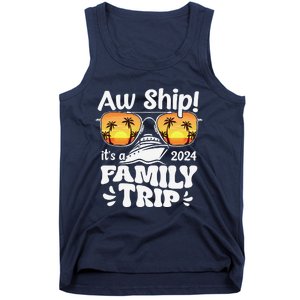 Aw Ship ItS A Family Trip 2024 Family Cruise Squad Matching Tank Top