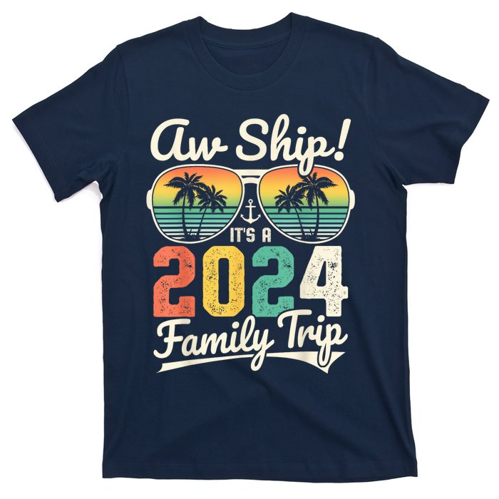 Aw Ship It's A 2024 Family Trip Family Cruise Vintage T-Shirt