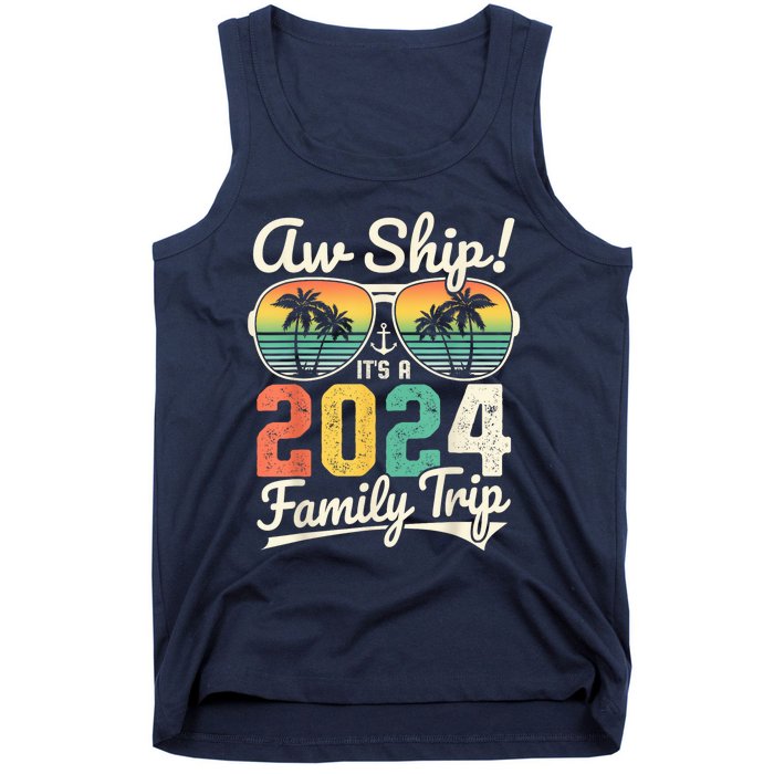 Aw Ship It's A 2024 Family Trip Family Cruise Vintage Tank Top