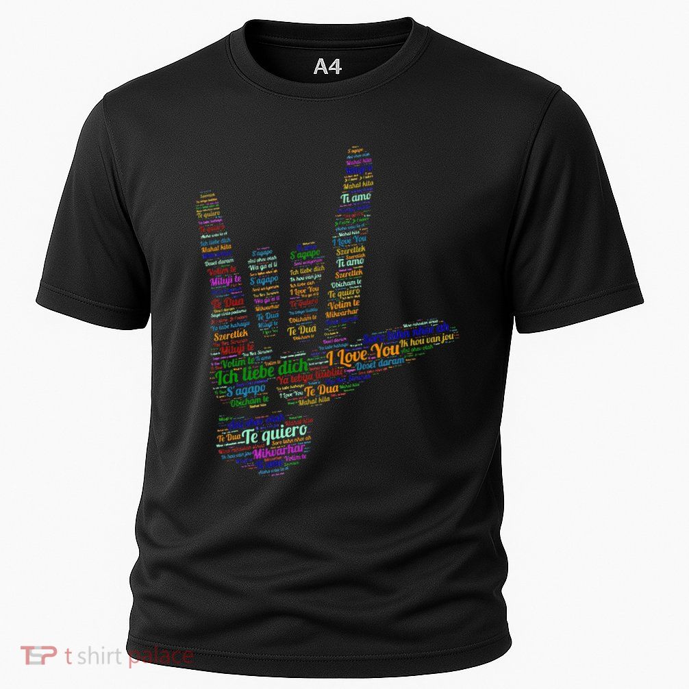 Asl Sign I Love You In 40 Different Languages Asl Performance Shirt