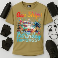 Aw Ship Its A Birthday Trip Cruise Birthday Vacation 2025 Cooling Performance Crew T-Shirt