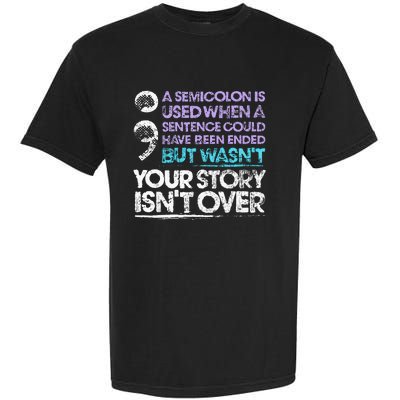 A Semicolon Is Used When A Sentence Could Have Been Ended Garment-Dyed Heavyweight T-Shirt