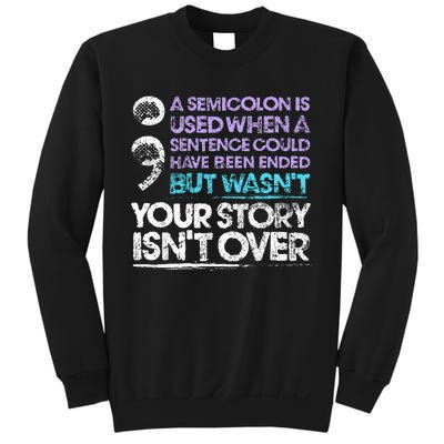 A Semicolon Is Used When A Sentence Could Have Been Ended Sweatshirt