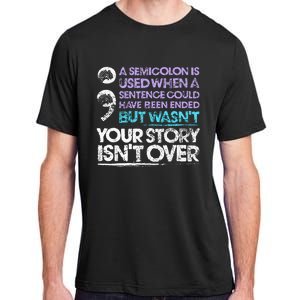 A Semicolon Is Used When A Sentence Could Have Been Ended Adult ChromaSoft Performance T-Shirt