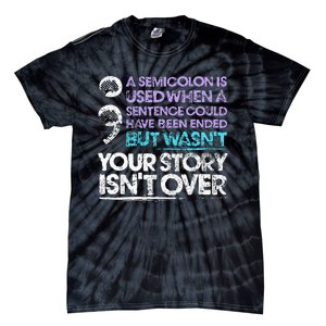 A Semicolon Is Used When A Sentence Could Have Been Ended Tie-Dye T-Shirt