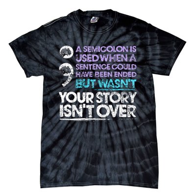 A Semicolon Is Used When A Sentence Could Have Been Ended Tie-Dye T-Shirt