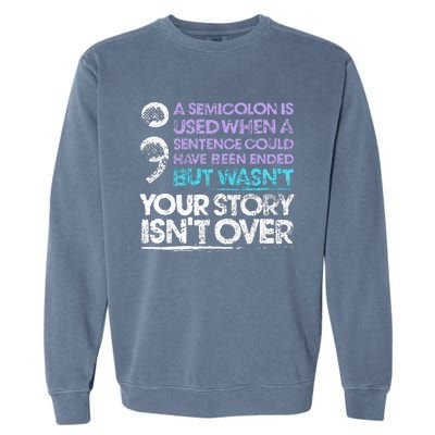 A Semicolon Is Used When A Sentence Could Have Been Ended Garment-Dyed Sweatshirt