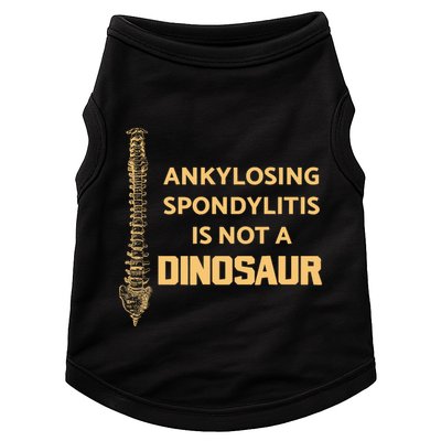 Ankylosing Spondylitis Is Not A Dinosaur AS Spine Awareness Doggie Tank