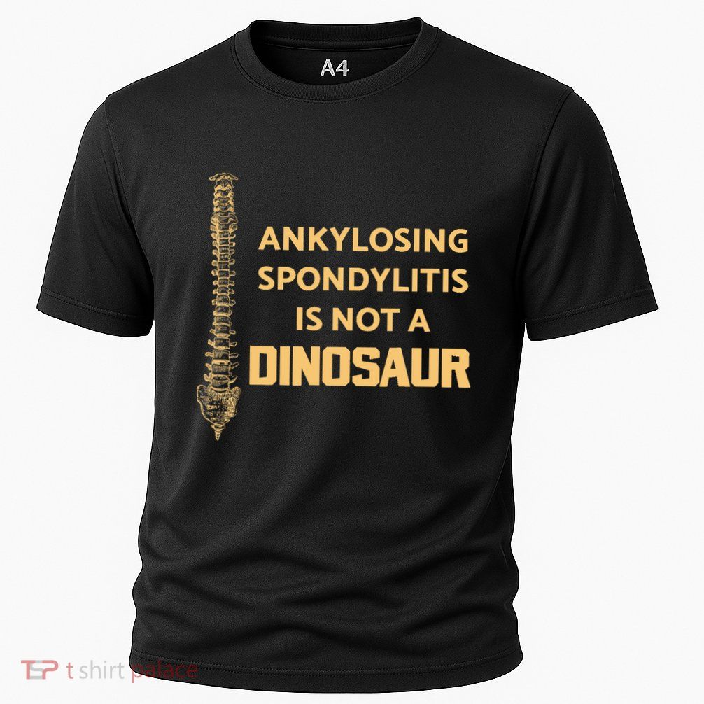 Ankylosing Spondylitis Is Not A Dinosaur AS Spine Awareness Performance Shirt