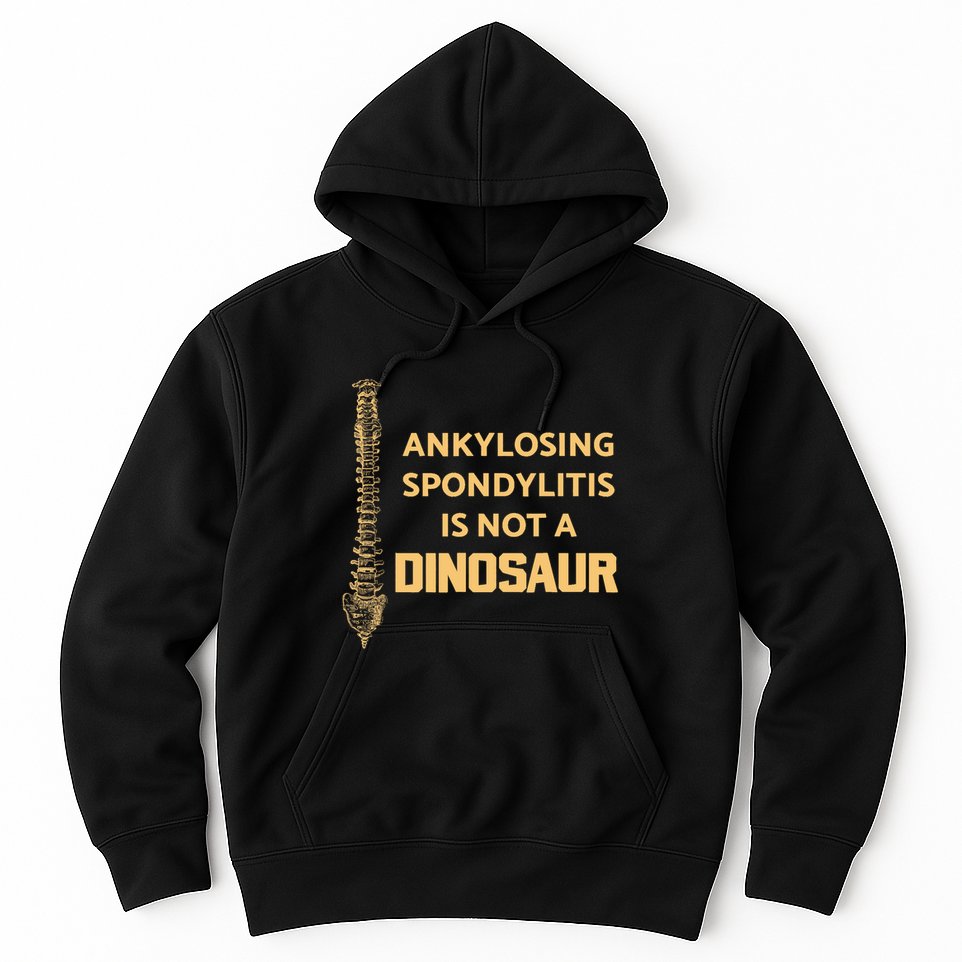 Ankylosing Spondylitis Is Not A Dinosaur AS Spine Awareness Hoodie