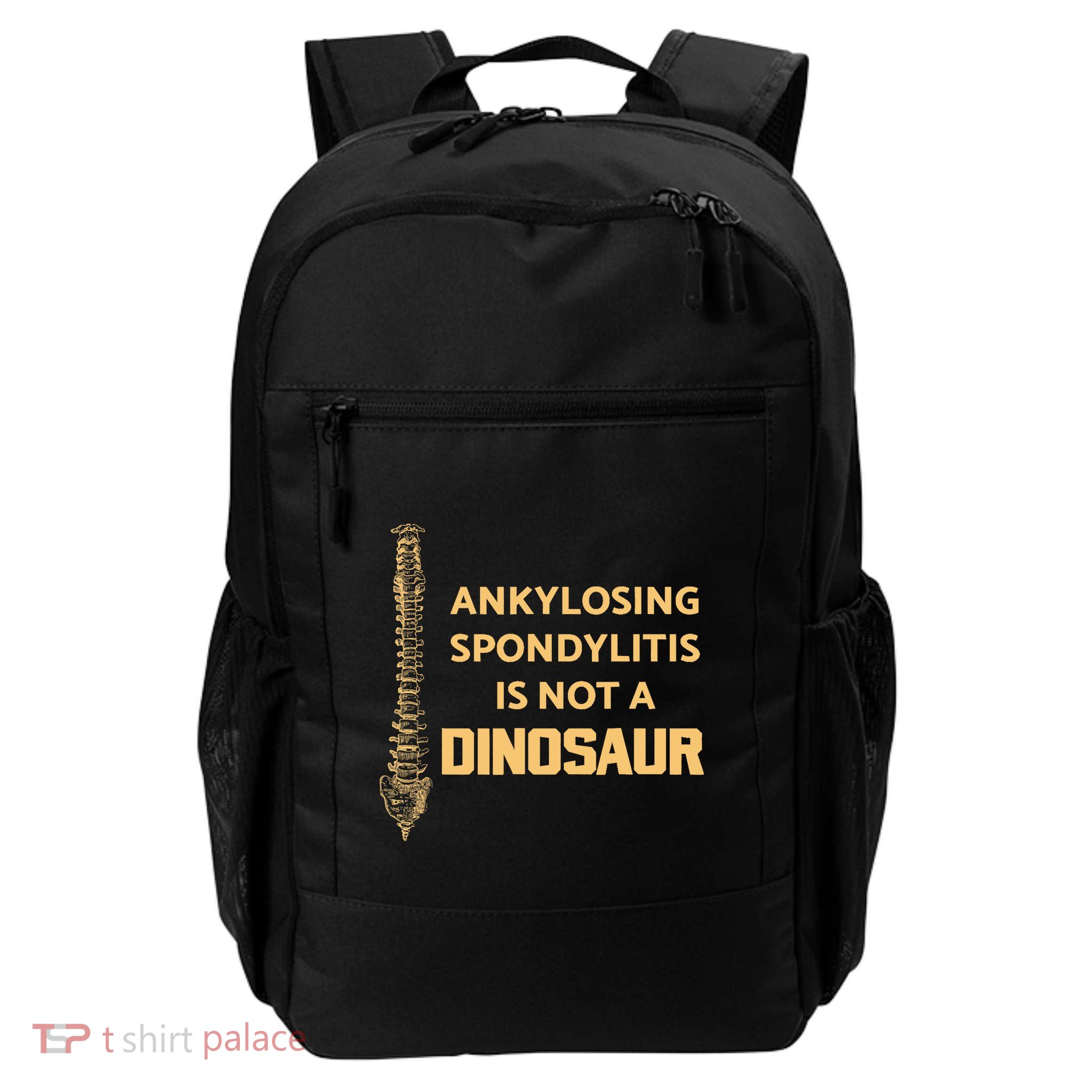 Ankylosing Spondylitis Is Not A Dinosaur AS Spine Awareness Backpack