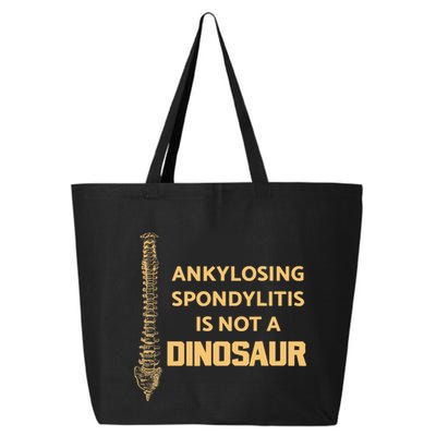 Ankylosing Spondylitis Is Not A Dinosaur AS Spine Awareness 25L Jumbo Tote