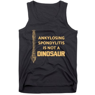 Ankylosing Spondylitis Is Not A Dinosaur AS Spine Awareness Tank Top