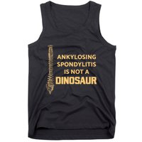 Ankylosing Spondylitis Is Not A Dinosaur AS Spine Awareness Tank Top