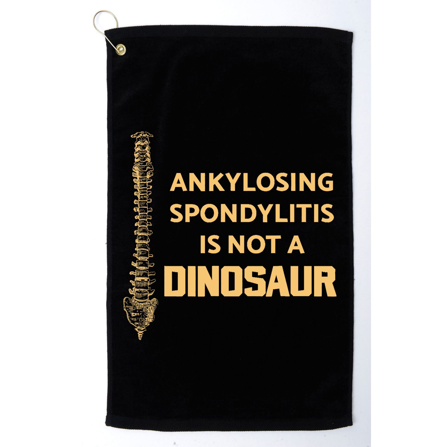 Ankylosing Spondylitis Is Not A Dinosaur AS Spine Awareness Golf Towel