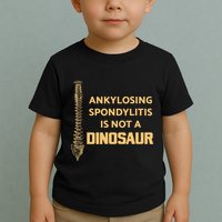 Ankylosing Spondylitis Is Not A Dinosaur AS Spine Awareness Toddler T-Shirt