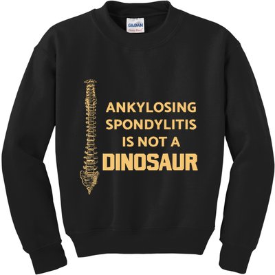 Ankylosing Spondylitis Is Not A Dinosaur AS Spine Awareness Kids Sweatshirt