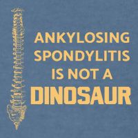Ankylosing Spondylitis Is Not A Dinosaur AS Spine Awareness Garment-Dyed Sweatshirt