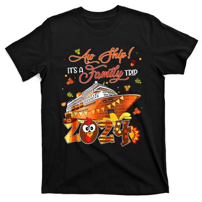 Aw Ship ItS A Thanksgiving Trip Family Matching Cruise Trip T-Shirt