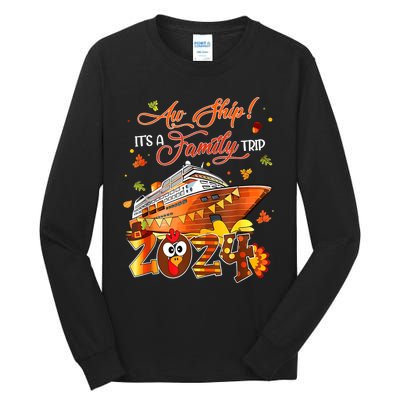 Aw Ship ItS A Thanksgiving Trip Family Matching Cruise Trip Tall Long Sleeve T-Shirt