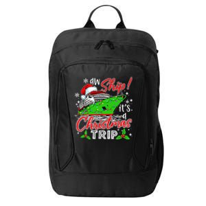 Aw Ship It's A Christmas Trip Cute Cruise Family City Backpack