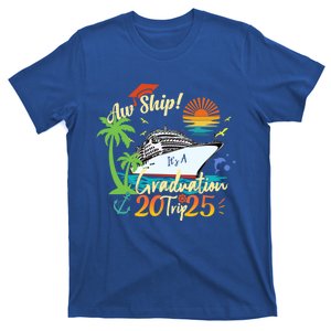 Aw Ship ItS A Grad Trip 2025 Graduation Cruise 2025 Gift T-Shirt