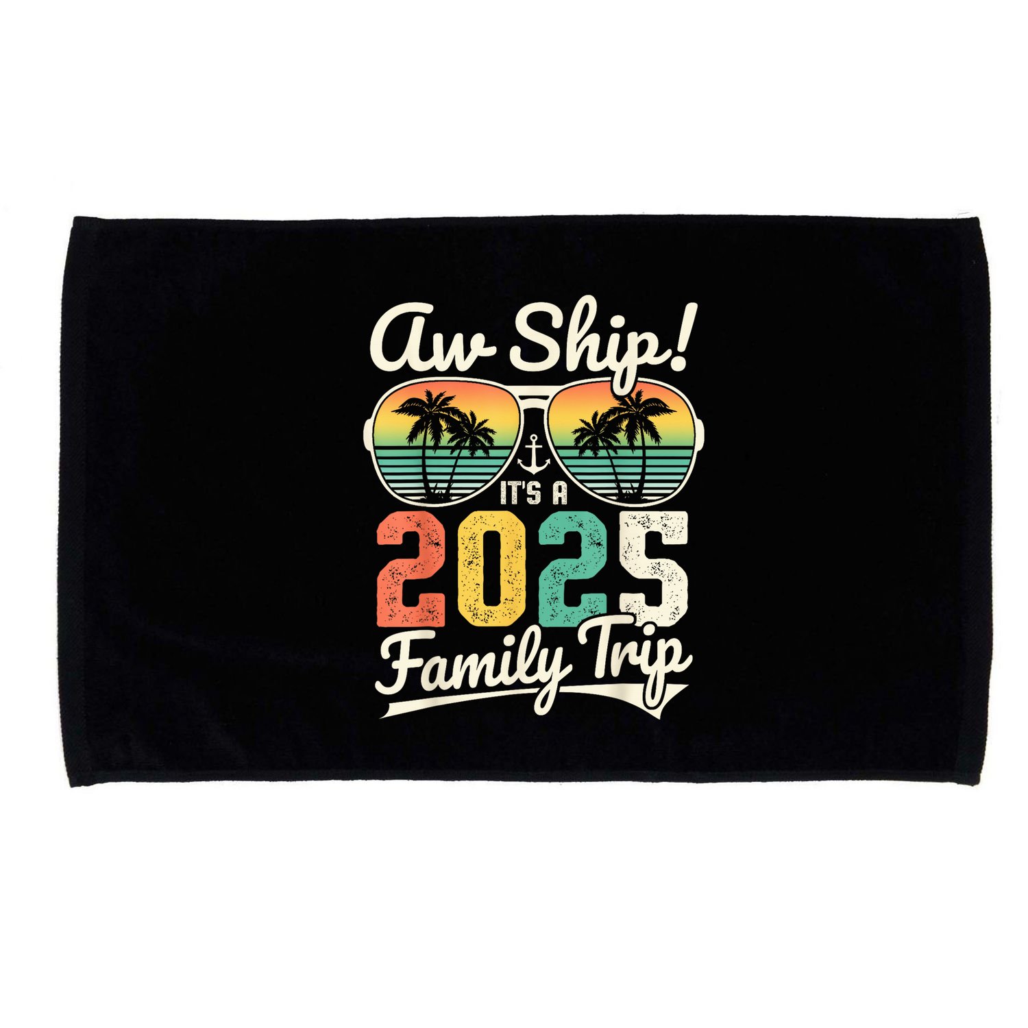 Aw Ship ItS A 2025 Family Trip Family Cruise Vintage Microfiber Hand Towel