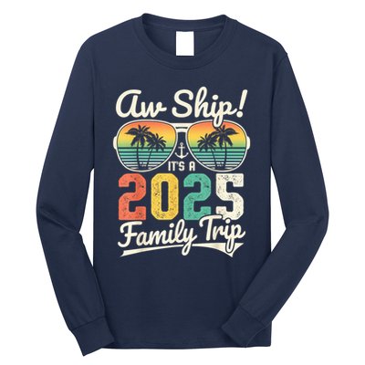 Aw Ship ItS A 2025 Family Trip Family Cruise Vintage Long Sleeve Shirt