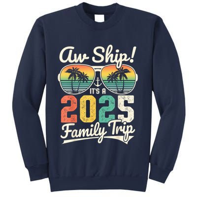 Aw Ship ItS A 2025 Family Trip Family Cruise Vintage Sweatshirt