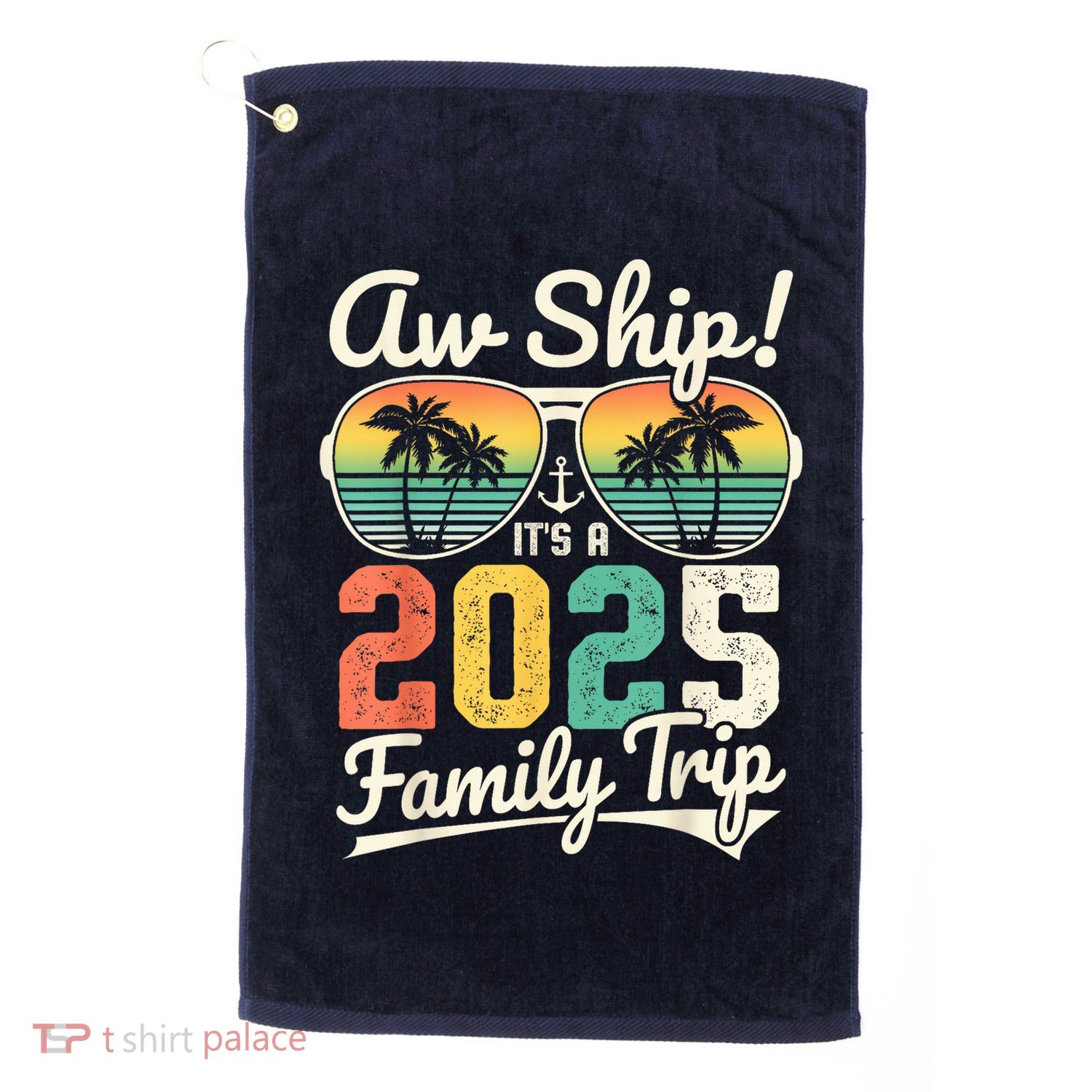 Aw Ship ItS A 2025 Family Trip Family Cruise Vintage Golf Towel